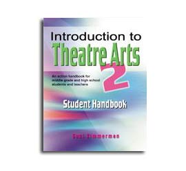 Introduction to Theatre Arts 2 Teacher's Guide: An Action Handbook for Middle Grade and High School Students and Teachers (No. 2) Suzi Zimmerman
